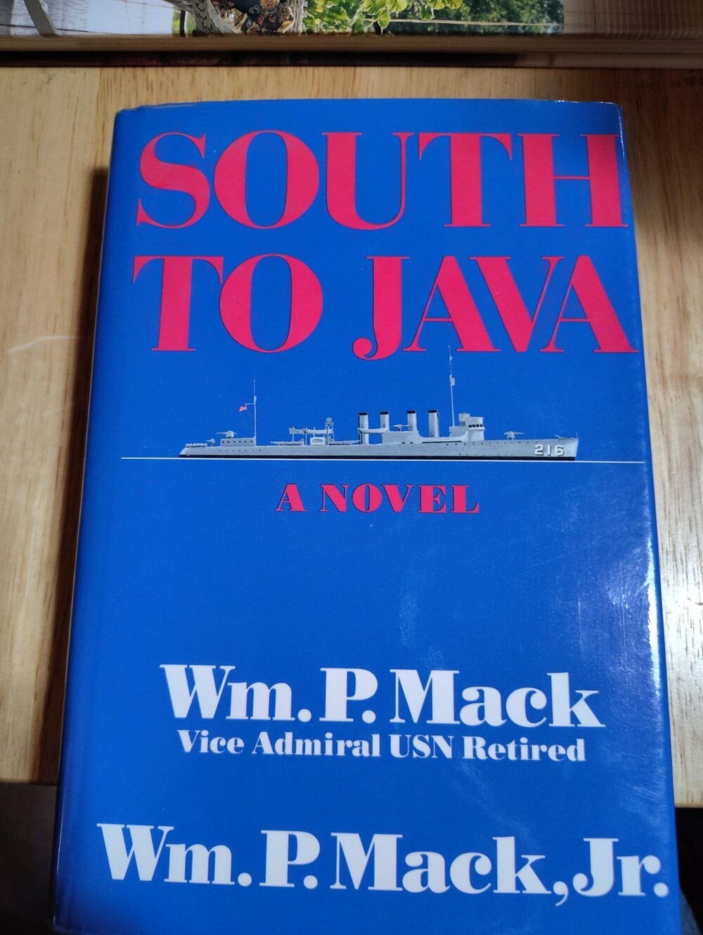 SOUTH TO JAVA Wm. P. Mack Vice Admiral USN (Ret) 1988 HARDCOVER w DJ 1ST ED MINT